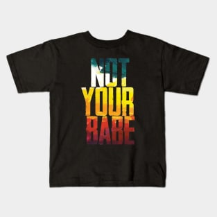 NOT YOUR BABE Kids T-Shirt